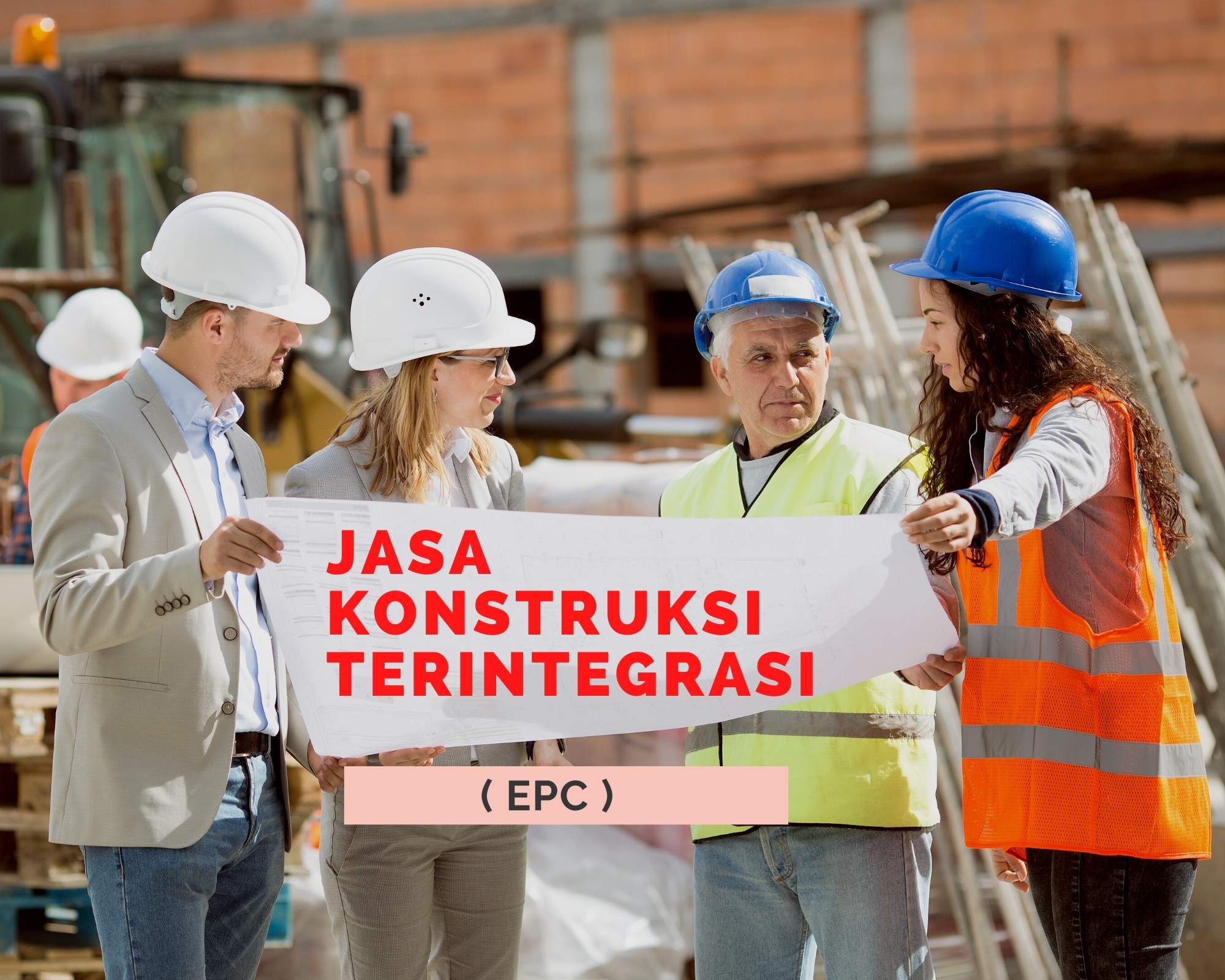 Jasa Konstruksi Terintegrasi (EPC)